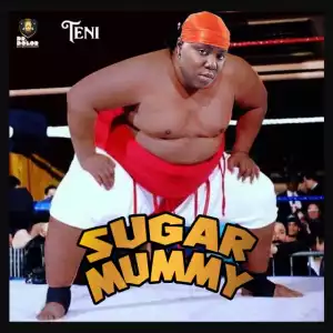 Teni - Sugar Mummy (Prod. Rexxie)